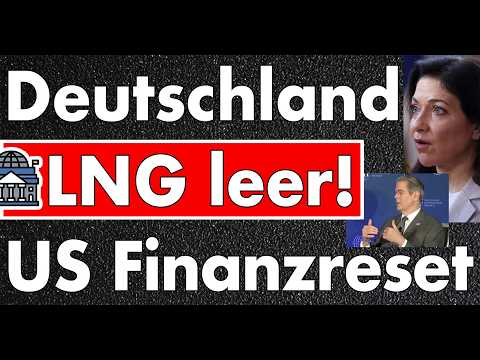 LNG in Deutschlang leer & US-Finanzminister deutet Reset des Finanzsystems an? Hormuz bleibt dicht.