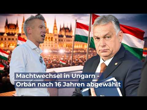 Machtwechsel in Ungarn – Orbán nach 16 Jahren abgewählt