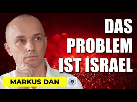 Markus Dan: DAS PROBLEM IST ISRAEL