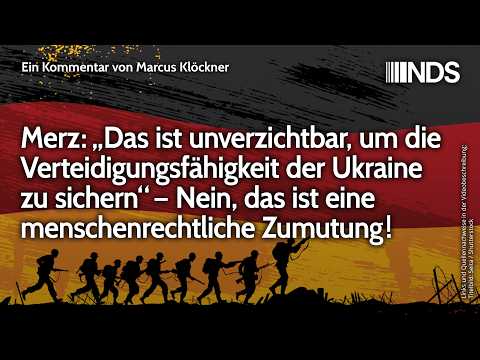 Merz: „Das ist unverzichtbar, um die Verteidigungsfähigkeit der Ukraine zu sichern“ | Klöckner NDS