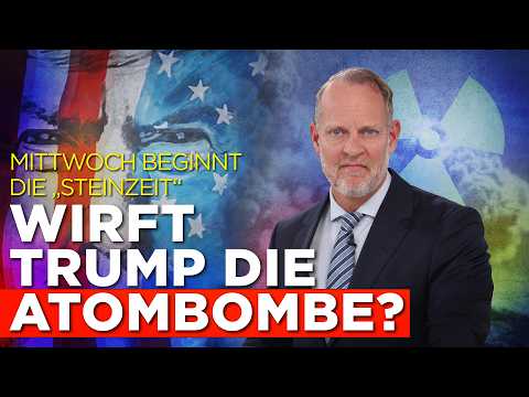 Mittwoch beginnt die „Steinzeit“: Wirft Trump die Atombombe? Mittwoch beginnt die „Steinzeit“: Wirft Trump die Atombombe?