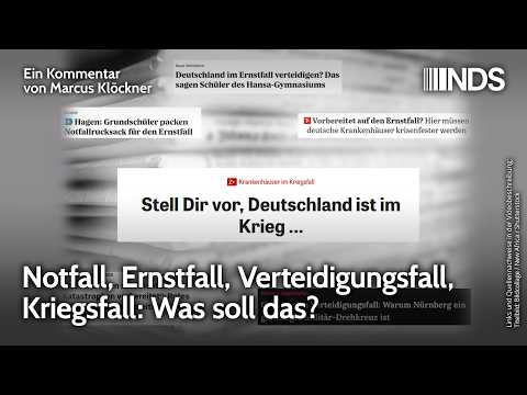 Notfall, Ernstfall, Verteidigungsfall, Kriegsfall: Was soll das? | Marcus Klöckner | NDS-Podcast