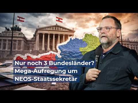 Nur noch 3 Bundesländer? Mega-Aufregung um NEOS-Staatssekretär