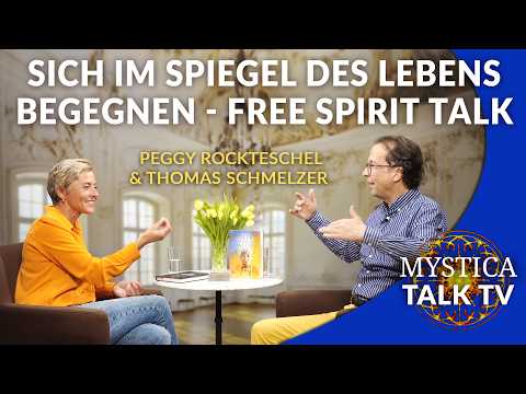 Peggy Rockteschel & Thomas Schmelzer – Free Spirit Talk: Sich im Spiegel des Lebens begegnen