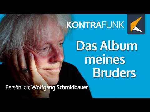 Persönlich: Wolfgang Schmidbauer- Das Album meines Bruders