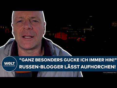 PUTINS KRIEG: „Ganz besonders gucke ich immer hin!“ Überraschung! Russen-Blogger lässt aufhorchen!