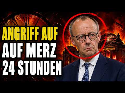 Schwerer Angriff auf Merz: Die letzten 24 Stunden laufen!
