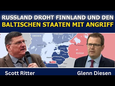 Scott Ritter: Russland droht Finnland und den Baltischen Staaten mit Angriff