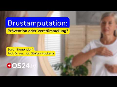 Sie ließ sich aus Angst vor Brustkrebs die Brüste entfernen – und bereut es! | QS24 Gremium