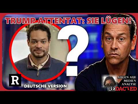 Sie LÜGEN über Trumps jüngsten Attentatsversuch (Redacted News – Deutsch)