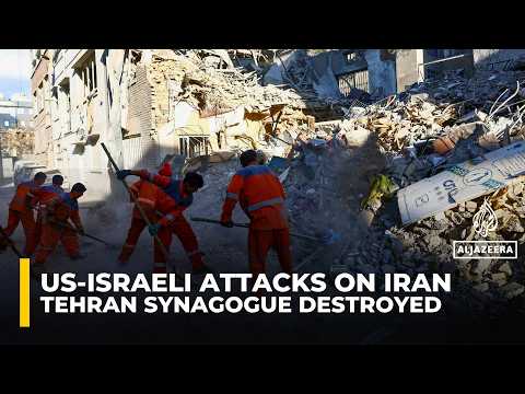 Synagogue in Tehran ‘completely destroyed’ in US-Israeli attack