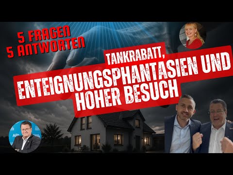 Tankrabatt, Enteignungsphantasien und hoher Besuch! 5 Fragen – 5 Antworten