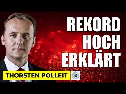 Thorsten Polleit: REKORDHOCH BEI AKTIEN ERKLÄRT