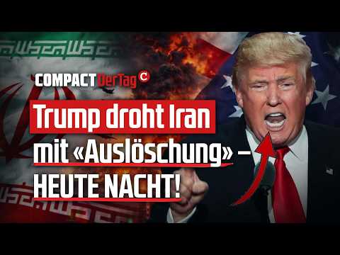 Trump droht Iran mit «Auslöschung» – HEUTE NACHT!💥 Trump droht Iran mit «Auslöschung» – HEUTE NACHT!💥