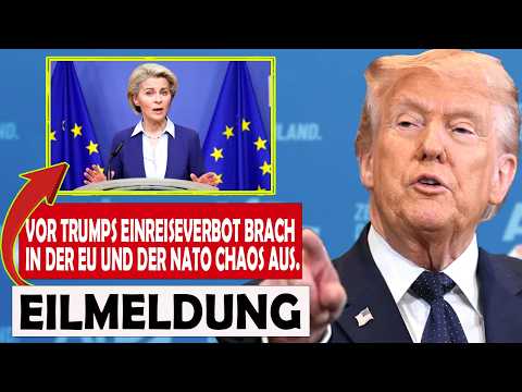 Trump verhängt ein Einreiseverbot für Von der Leyen – die NATO ist Geschichte!