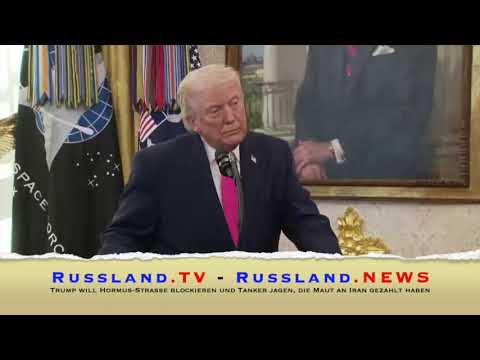 Trump will Hormus Straße blockieren und Tanker jagen, die Maut an Iran gezahlt haben