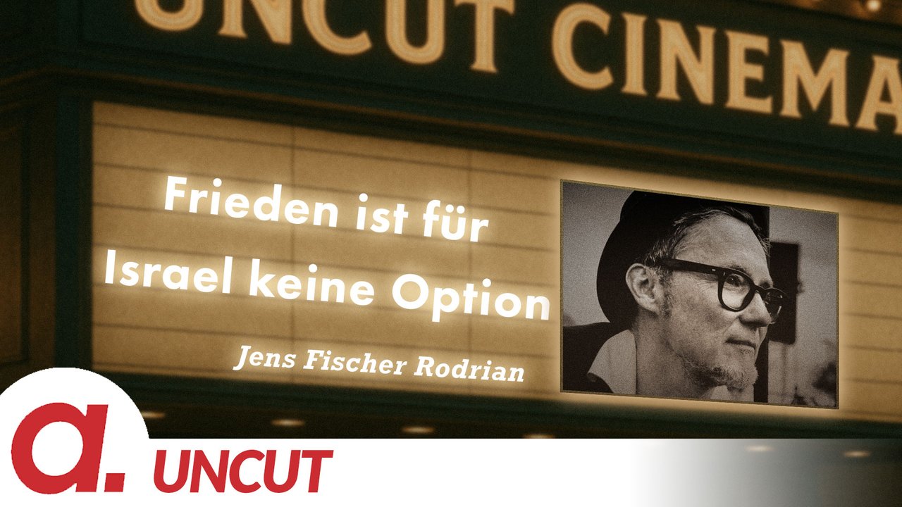 Uncut #66: Heute mit Jens Fischer Rodrian | Frieden ist für Israel keine Option
