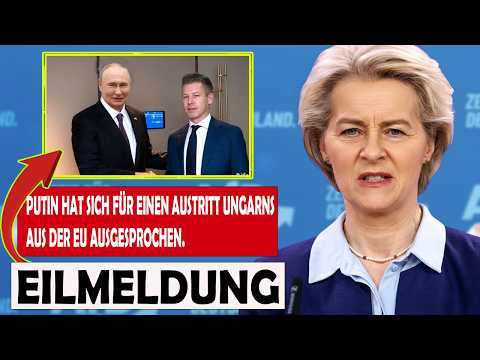 URSULA ist außer Kontrolle Ungarns neue Regierungschefin plant heimlich mit Russland