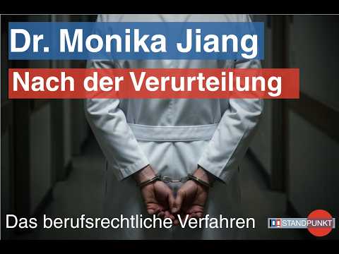 Von Hausdurchsuchung bis Ärztekammer – Dr. Monika Jiang spricht über ihr Verfahren (IDA-Standpunkt)