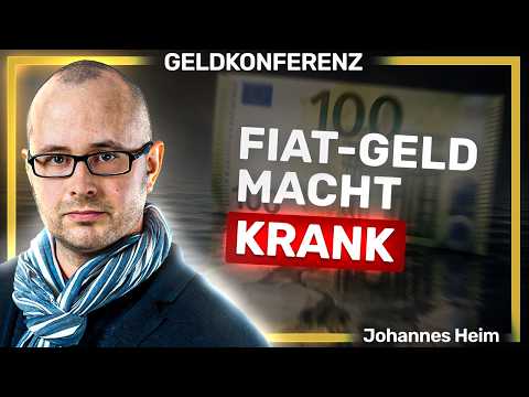 Was macht Fiatgeld mit unserer Psyche? | Johannes Heim