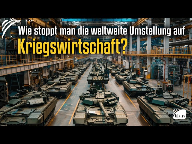 Wie stoppt man die weltweite Umstellung auf Kriegswirtschaft?