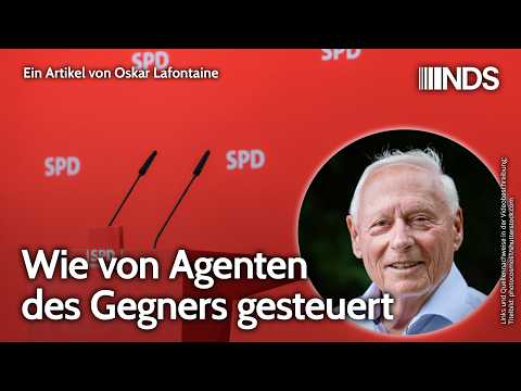 Wie von Agenten des Gegners gesteuert | Oskar Lafontaine | NDS-Podcast