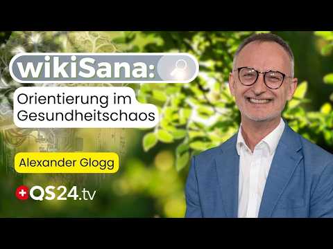 wikiSana: Warum wir Medizin völlig neu denken müssen | Naturmedizin | QS24 Gesundheitsfernsehen