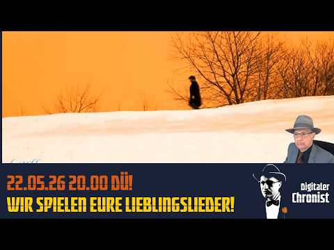 22.05.26 20.00 DÜ! Wir spielen Eure Lieblingslieder! Leider nicht auf YouTube!