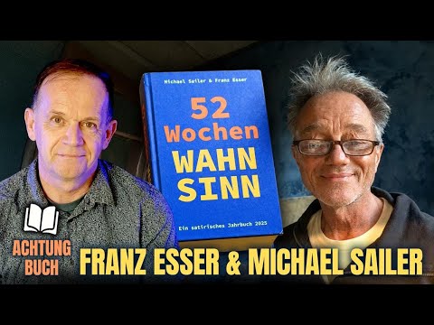 52 Wochen Wahnsinn – Im Gespräch mit Franz Esser und Michael Sailer