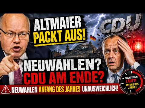 Altmaier packt aus! Neuwahlen zerstören die CDU! Neuwahlen Anfang des Jahres unausweichlich