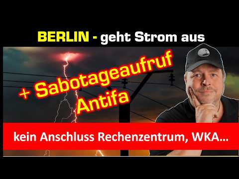 Berlin geht auch Strom aus! + Antifa Terrorwarnung Berlin – Vulkangruppe