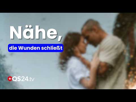Bindungs- und Entwicklungstrauma: Der Schlüssel zur Heilung durch Berührung | Sinn des Lebens | QS24