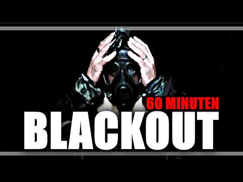 BLACKOUT: Die ersten 60 Minuten sind entscheidend!!! BLACKOUT: Die ersten 60 Minuten sind entscheidend!!!