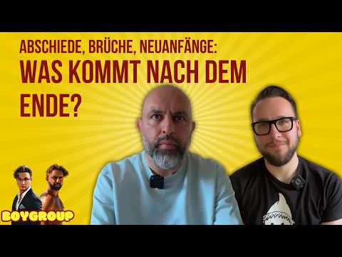 BOYGROUP #92: Trennungen, Abschiednahmen und Neuerfindungen