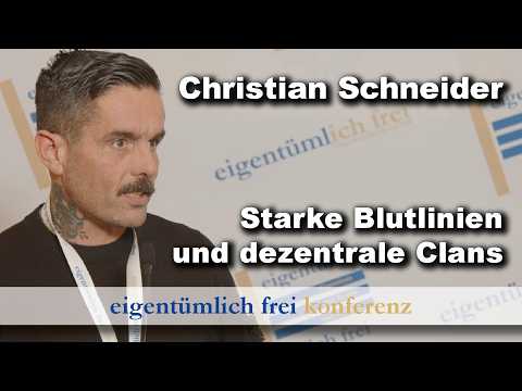Christian Schneider | Starke Blutlinien in dezentralen Clans (eigentümlich frei Konferenz 2026)