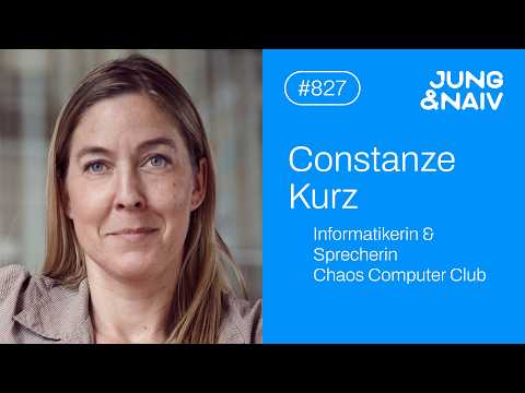 Constanze Kurz (Chaos Computer Club) über KI, Palantir & Chatkontrolle – Jung & Naiv: Folge 827
