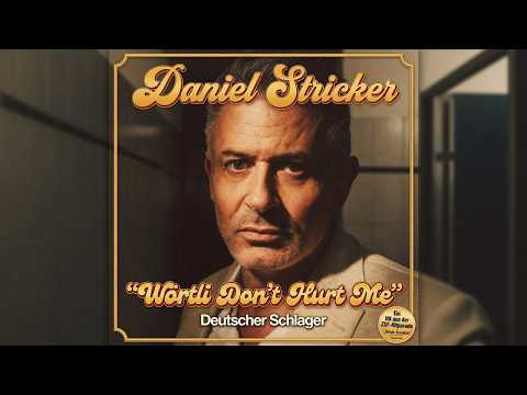 Daniel Stricker – WÖRTLI DON’T HURT ME (Offizielles Musikvideo)