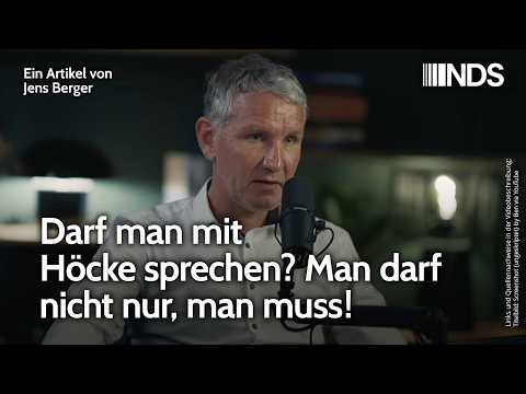 Darf man mit Höcke sprechen? Man darf nicht nur, man muss! | Jens Berger | NachDenkSeiten-Podcast