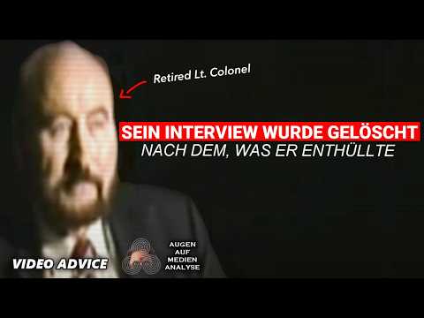 Das verbotene Interview mit einem pensionierten Oberst, das überall gelöscht wurde (Video Advice)