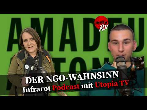 DER NGO-WAHNSINN | Infrarot Podcast mit Utopia TV