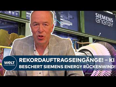 DEUTSCHLAND: Gute Nachrichten für den Standort! KI beschert Siemens Energy Rekordauftragseingänge!