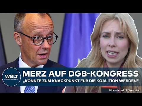 DEUTSCHLAND: Kritischer Auftritt von Merz! Kanzler stellt sich auf DGB-Kongress den Gewerkschaften