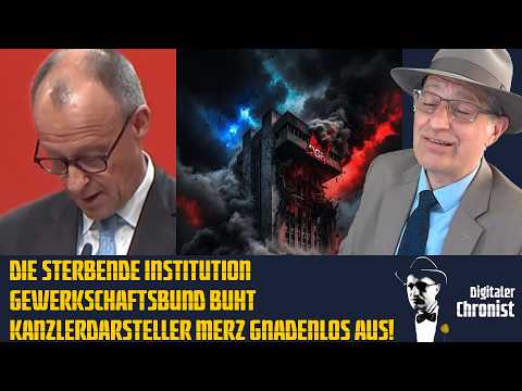Die sterbende Institution Gewerkschaftsbund buht Kanzlerdarsteller Merz gnadenlos aus! Die sterbende Institution Gewerkschaftsbund buht Kanzlerdarsteller Merz gnadenlos aus!