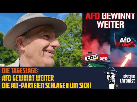 Die Tageslage: AfD gewinnt weiter – die Alt-Parteien schlagen um sich!