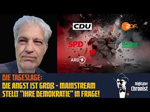 Die Tageslage: Die Angst ist groß – Mainstream stellt „ihre Demokratie“ in Frage! Die Tageslage: Die Angst ist groß – Mainstream stellt „ihre Demokratie“ in Frage!