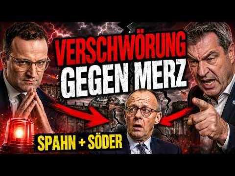 Die Verschwörung gegen Merz: Spahn und Söder im Bunde der Machtkampf eskaliert völlig