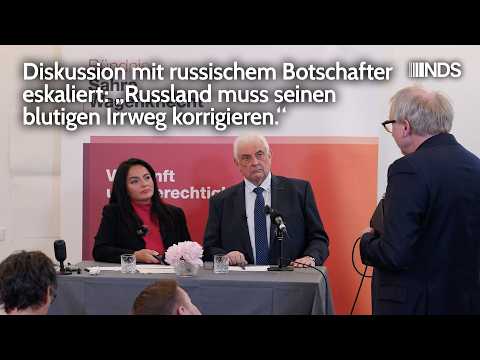 Diskussion mit russischem Botschafter eskaliert: „Russland muss seinen blutigen Irrweg korrigieren.“