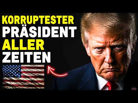 Donald Trump: Der korrupteste Präsident aller Zeiten?