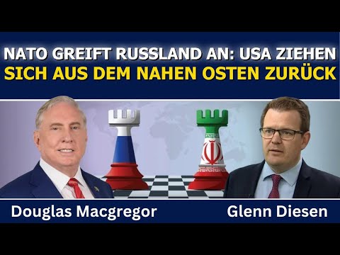 Douglas Macgregor: NATO griff Russland an – USA werden aus dem Nahen Osten verdrängt