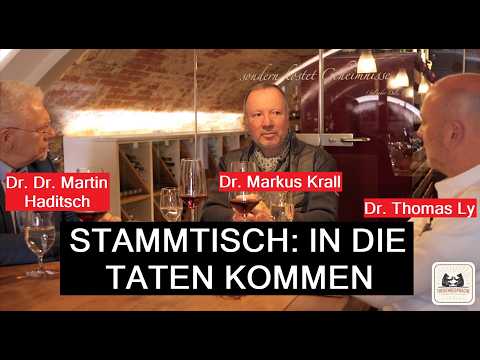 Dr. Ly lädt zum Stammtisch: mit Dr. Krall und Dr. Haditsch zum Thema „In die Taten kommen“